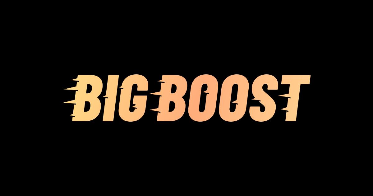 Big Boost